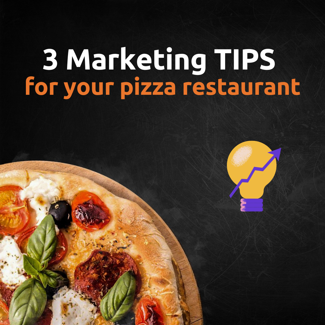 Marketing tips for pizza restaurant